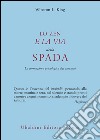 Lo zen e la via della spada. La formazione psicologica del samurai libro di King Winston L.