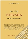 Via dal nirvana. Vita con una figlia autistica libro