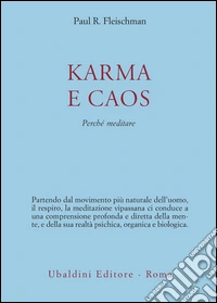 Karma e caos. Perchè meditare