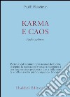 Karma e caos. Perchè meditare libro