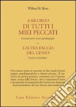 A ricordo di tutti i miei peccati. L'altra faccia del genio: lettere ai familiari libro