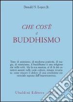 Che cos'è il Buddhismo libro