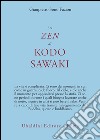 Lo zen di Kodo Sawaki libro di Sono Fazion Gianpietro