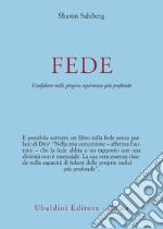 Fede. Come avere fiducia nella propria esperienza più profonda libro