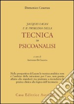 Jacques Lacan e il problema della tecnica in Psicoanalisi libro