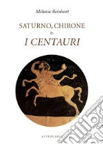 Saturno, Chirone e i centauri