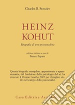 Heinz Kohut. Biografia di uno psicoanalista