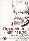 L'insegnamento zen di Bodhidharma libro
