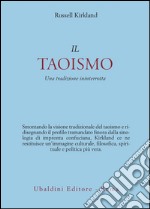 Il taoismo. Una tradizione ininterrotta libro