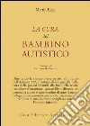 La cura del bambino autistico libro