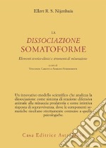 La dissociazione somatoforme. Elementi teorico-clinici e strumenti di misurazione