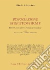 La dissociazione somatoforme. Elementi teorico-clinici e strumenti di misurazione libro