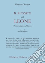 Il ruggito del leone. Un'introduzione al Tantra libro