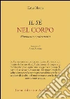 Il sé nel corpo. Movimento e psicoanalisi libro