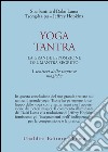 Yoga tantra. La grande esposizione del mantra segreto. Vol. 3: I sentieri delle imprese magiche libro