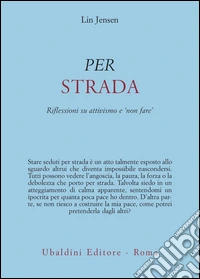 Per strada. Riflessioni su attivismo e «non fare»