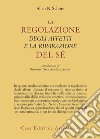 La regolazione degli affetti e la riparazione del sé libro