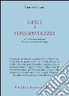 Gesti di consapevolezza. L'esperienza radicale di essere nel proprio corpo libro