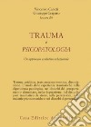 Trauma e psicopatologia. Un approccio evolutivo-relazionale libro