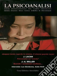 La psicoanalisi vol. 43-44. Il cinema guarda Lacan libro