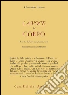 La voce del corpo. Il ruolo del corpo in psicoterapia libro