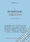 Il buddhismo tibetano. Una breve introduzione libro