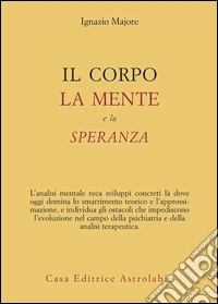 Il corpo, la mente e la speranza