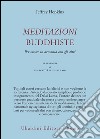 Meditazioni buddhiste. Per vivere in armonia con gli altri libro