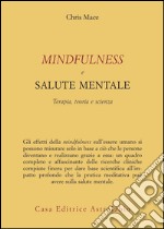 Mindfulness e salute mentale. Terapia, teoria e scienza libro