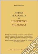 Neuropsicologia dell'esperienza religiosa libro