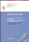 Diventare genitori. Il concepimento, la gravidanza, il primo anno: la formazione di un legame profondo e la difficoltà del percorso libro