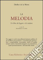 Melodia. Un libro da leggere e da studiare