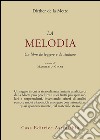 Melodia. Un libro da leggere e da studiare libro