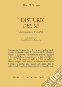 I disturbi del sé. La disregolazione degli affetti