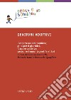 Genitori adottivi. L'esperienza del bambino, gli aspetti giuridici, il padre adottivo: costruire i nuovi legami familiari libro