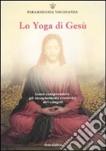 Lo yoga di Gesù libro