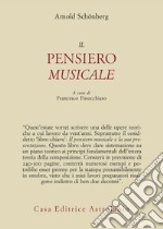 Il pensiero musicale. Testo tedesco a fronte libro