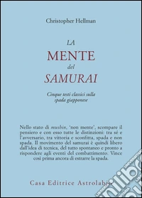 La mente del samurai. Cinque testi classici sulla spada giapponese