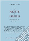 La mente del samurai. Cinque testi classici sulla spada giapponese libro