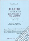 Il libro tibetano del vivere e del morire libro