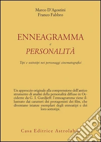 Enneagramma e personalità. Tipi e sottotipi nei personaggi dei film