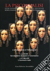 La psicoanalisi. Vol. 50: L'anoressica e l'inconscio libro