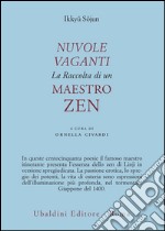 Nuvole vaganti. La raccolta di un maestro zen libro