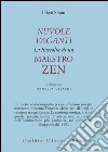 Nuvole vaganti. La raccolta di un maestro zen libro