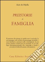 Preistorie di famiglia libro