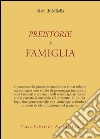 Preistorie di famiglia libro