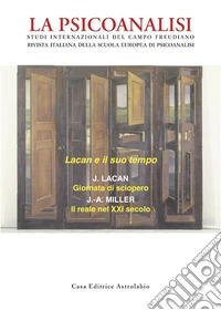 La psicoanalisi. Vol. 52: Lacan e il suo tempo libro