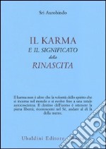 Il karma e il significato della rinascita libro