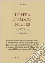 L'opera italiana nel '700 libro