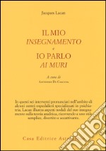 Il mio insegnamento e Io parlo ai muri libro